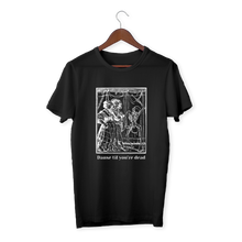 Load image into Gallery viewer, Danse till you're dead!